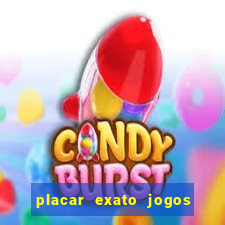 placar exato jogos de hoje